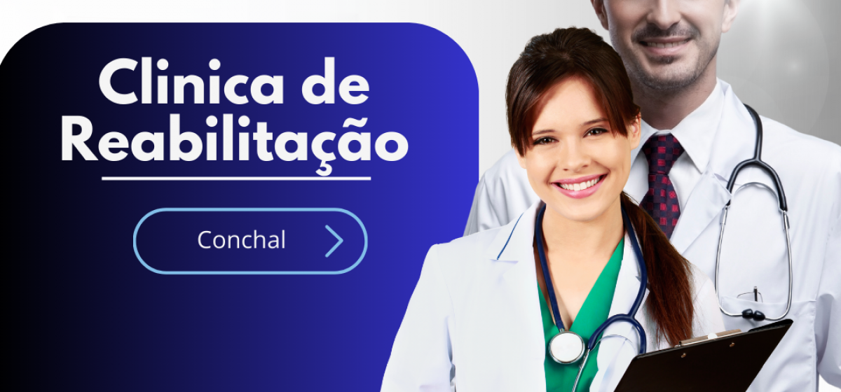 Clínica de Recuperação e Reabilitação em Conchal: Um Guia Completo